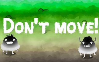 Don’t Move